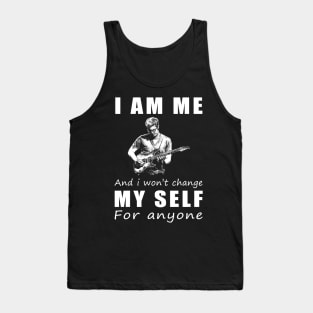 guitar I am me and i won't change my self for anyone Tank Top